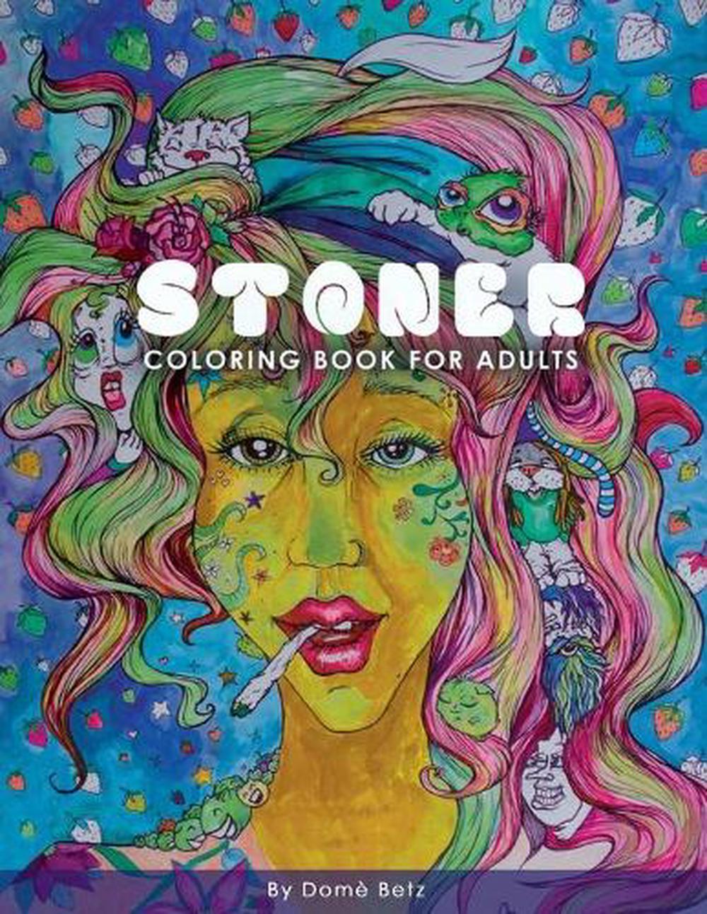 Download Stoner Coloring Book for Adults: Adult Coloring Book by Dome Betz (English) Pape 9781530425778 ...