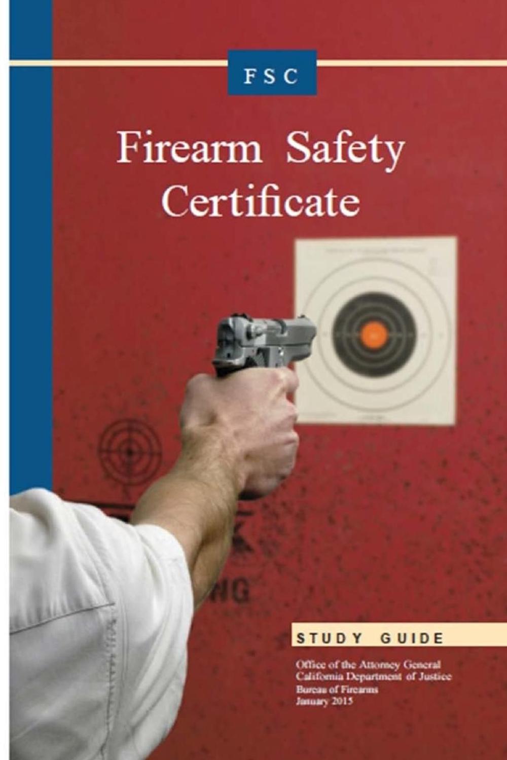 Firearm Safety Certificate Studgy Guide by California Department Of