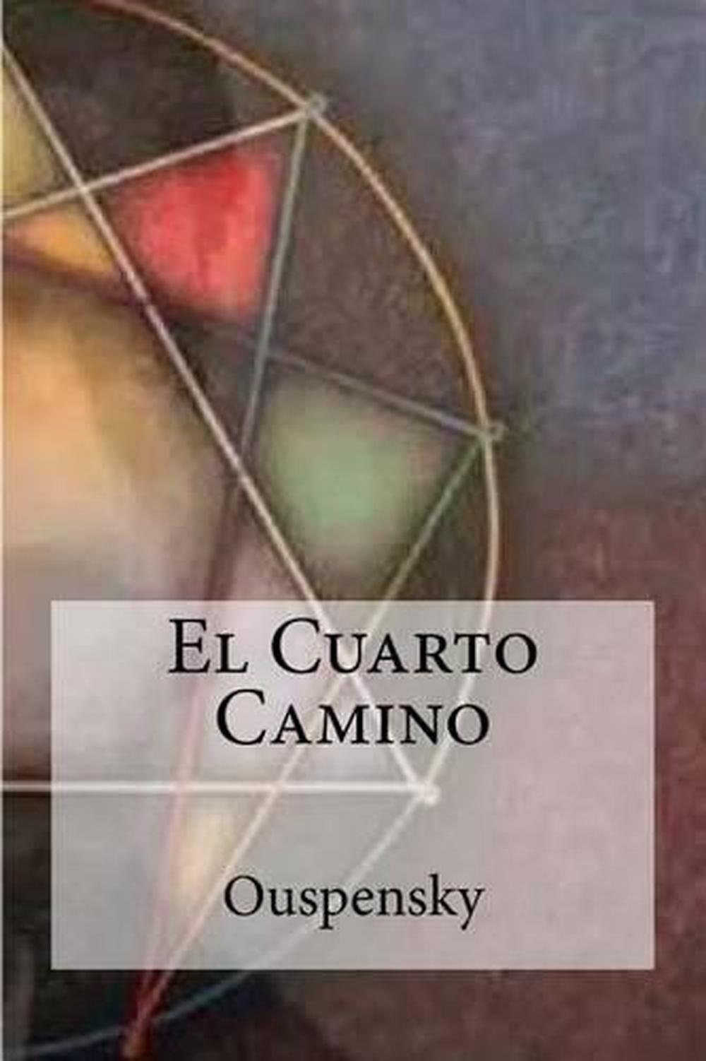 El Cuarto Camino by Ouspensky (Spanish) Paperback Book Free Shipping ... El Cuarto Camino by Ouspensky (Spanish) Paperback Book Free Shipping ...
