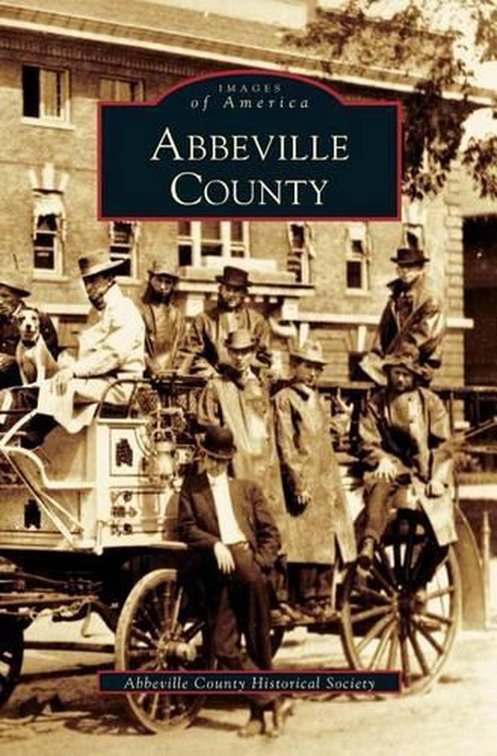 Abbeville County by Abbeville County Historical Society (English