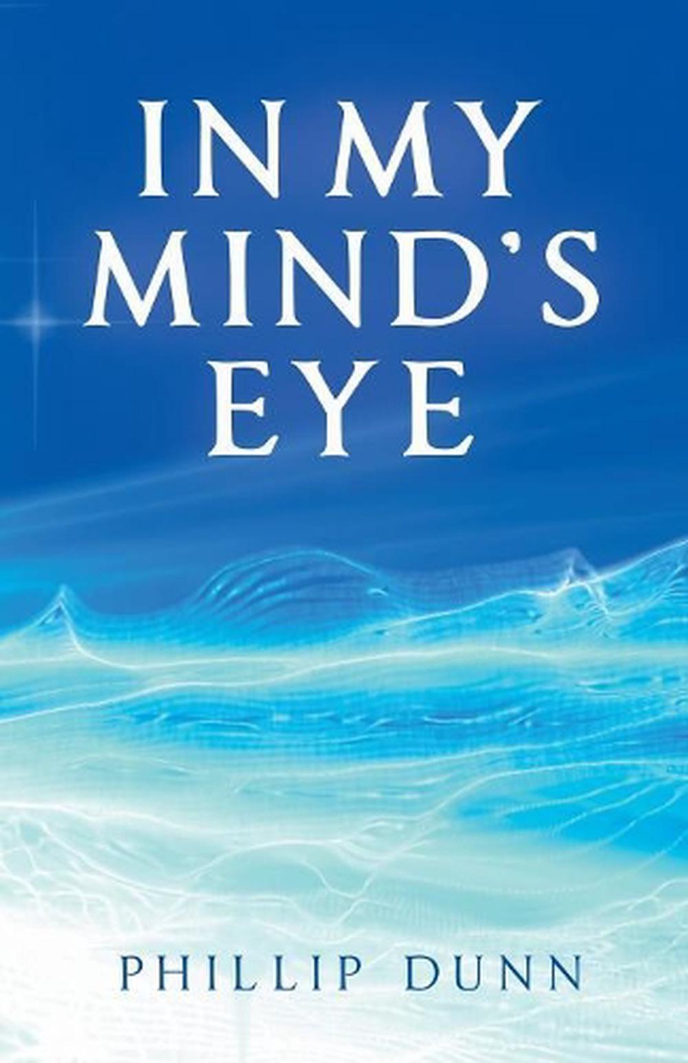 In My Minds Eye By Phillip Dunn English Paperback Book Free Shipping 1209