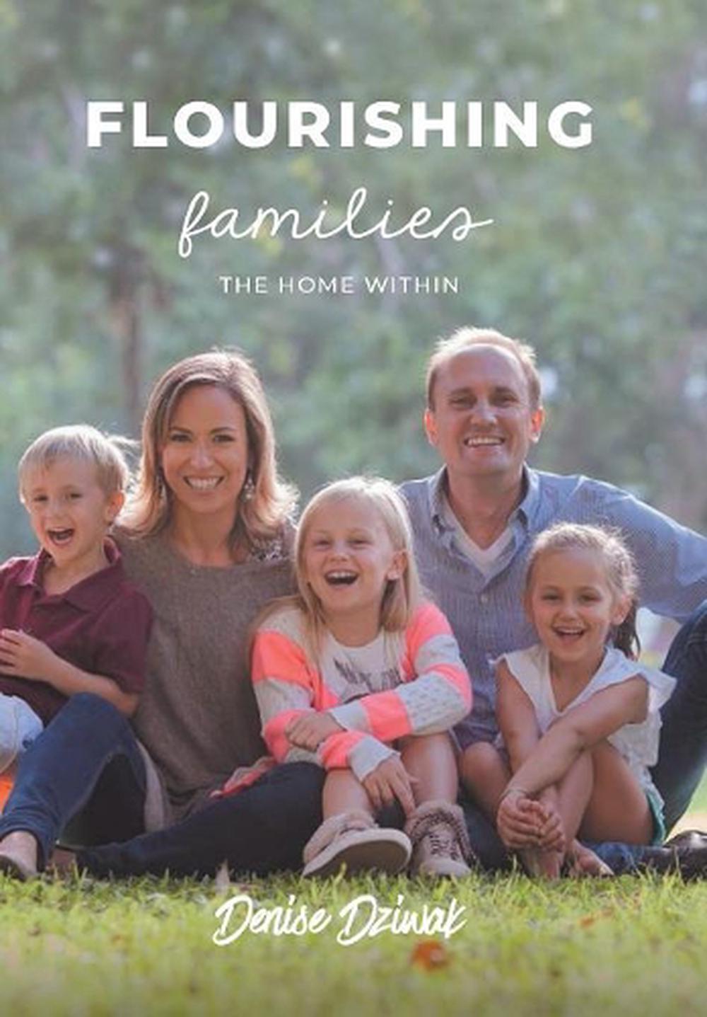 Flourishing Families: The Home Within by Denise Dziwak (English ...