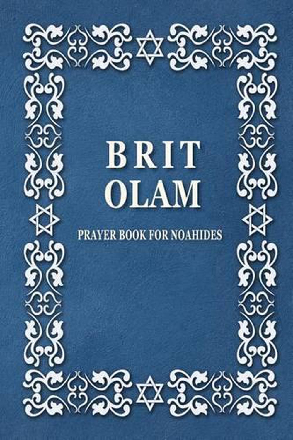 Brit Olam, Prayer Book for Noahides by Brit Olam Noahide World Center ...