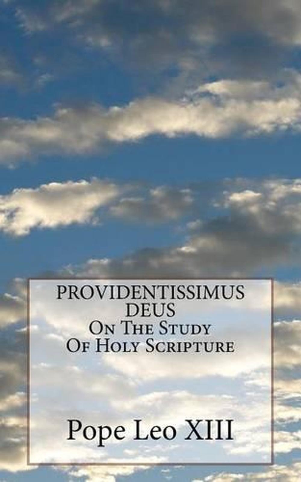 PROVIDENTISSIMUS DEUS On The Study Of Holy Scripture by Pope Leo XIII (English)