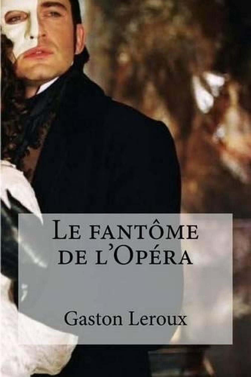 Le Fantome de L Opera by Gaston LeRoux (French) Paperback Book Free Shipping! 9781532943522 eBay