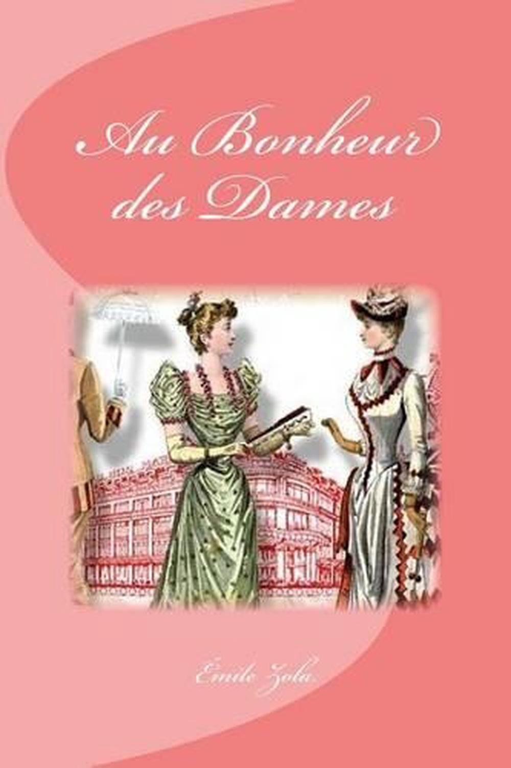 Les Thèmes De Au Bonheur Des Dames Au Bonheur Des Dames by Emile Zola (French) Paperback Book Free