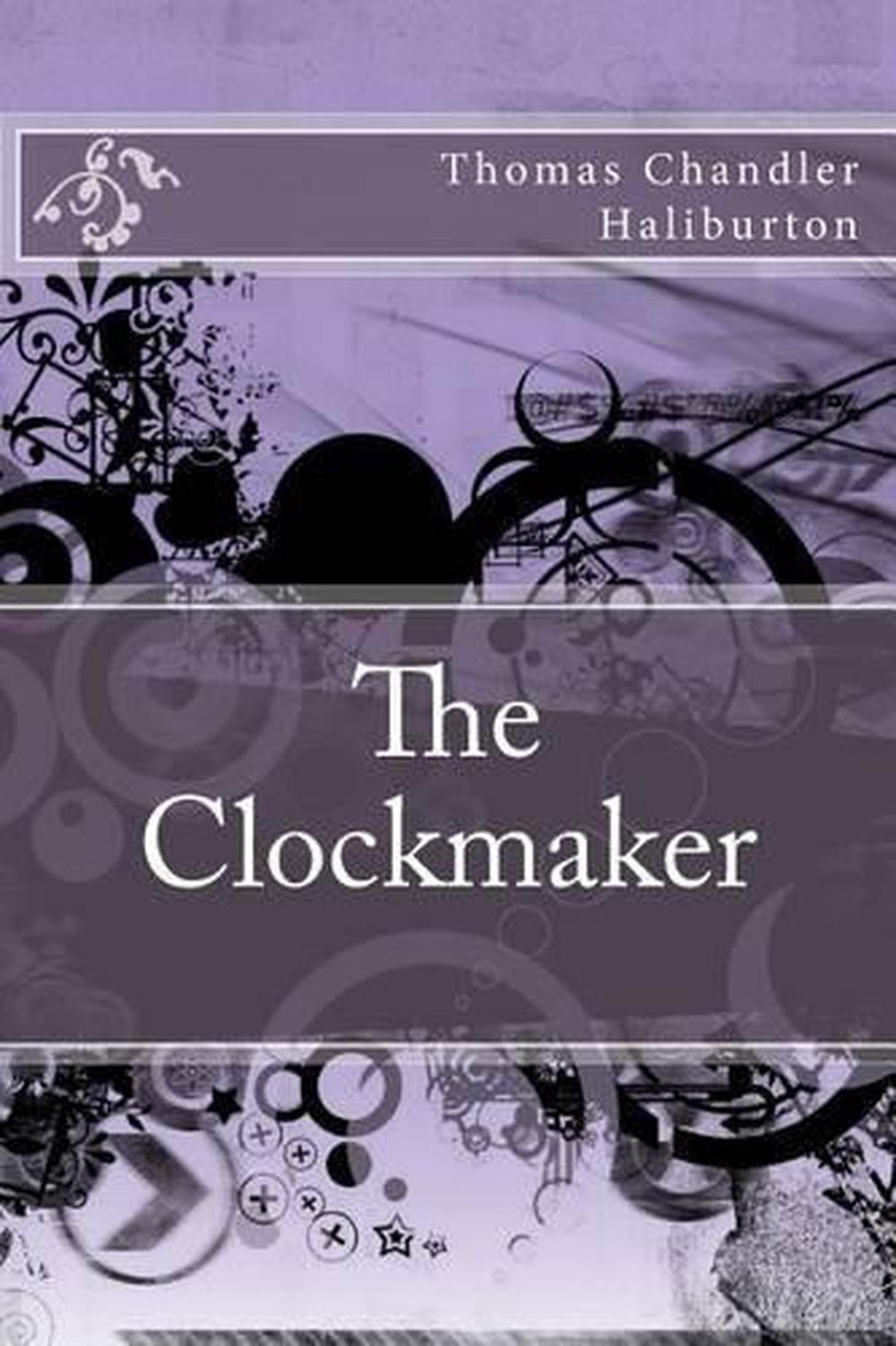 The Clockmaker by Thomas Chandler Haliburton (English) Paperback Book