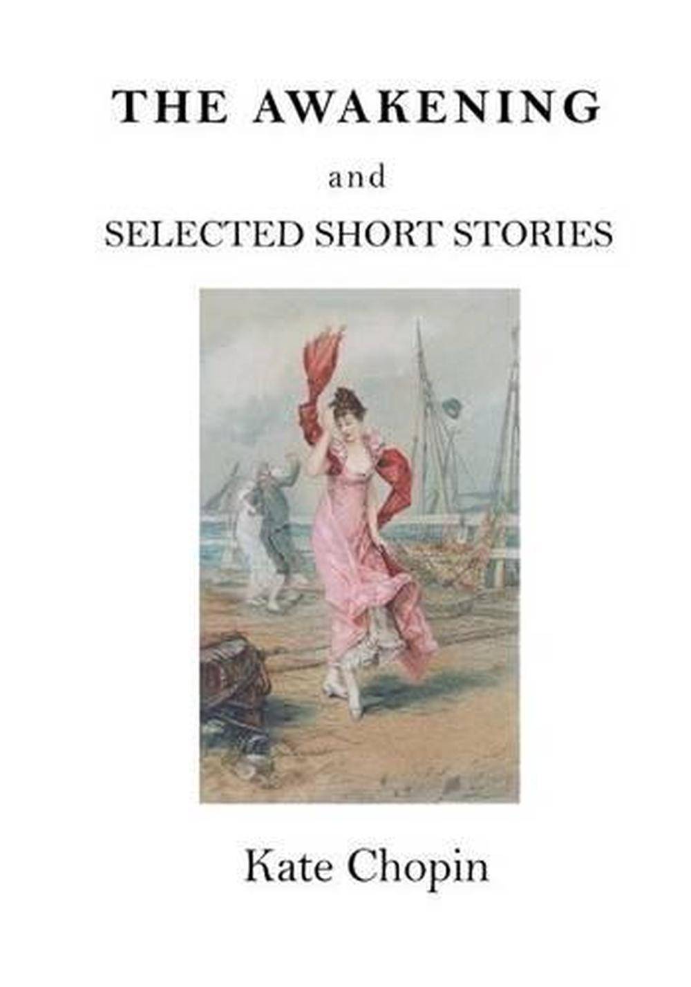 the awakening and selected short stories kate chopin