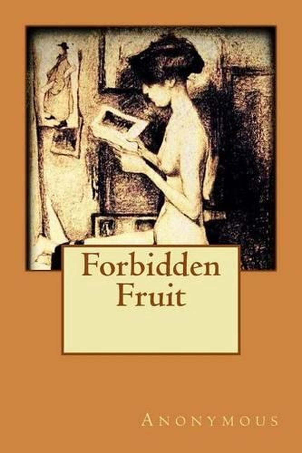 Taste Of The Forbidden Fruit Forbidden Fruit by Anonymous (English) Paperback Book Free Shipping
