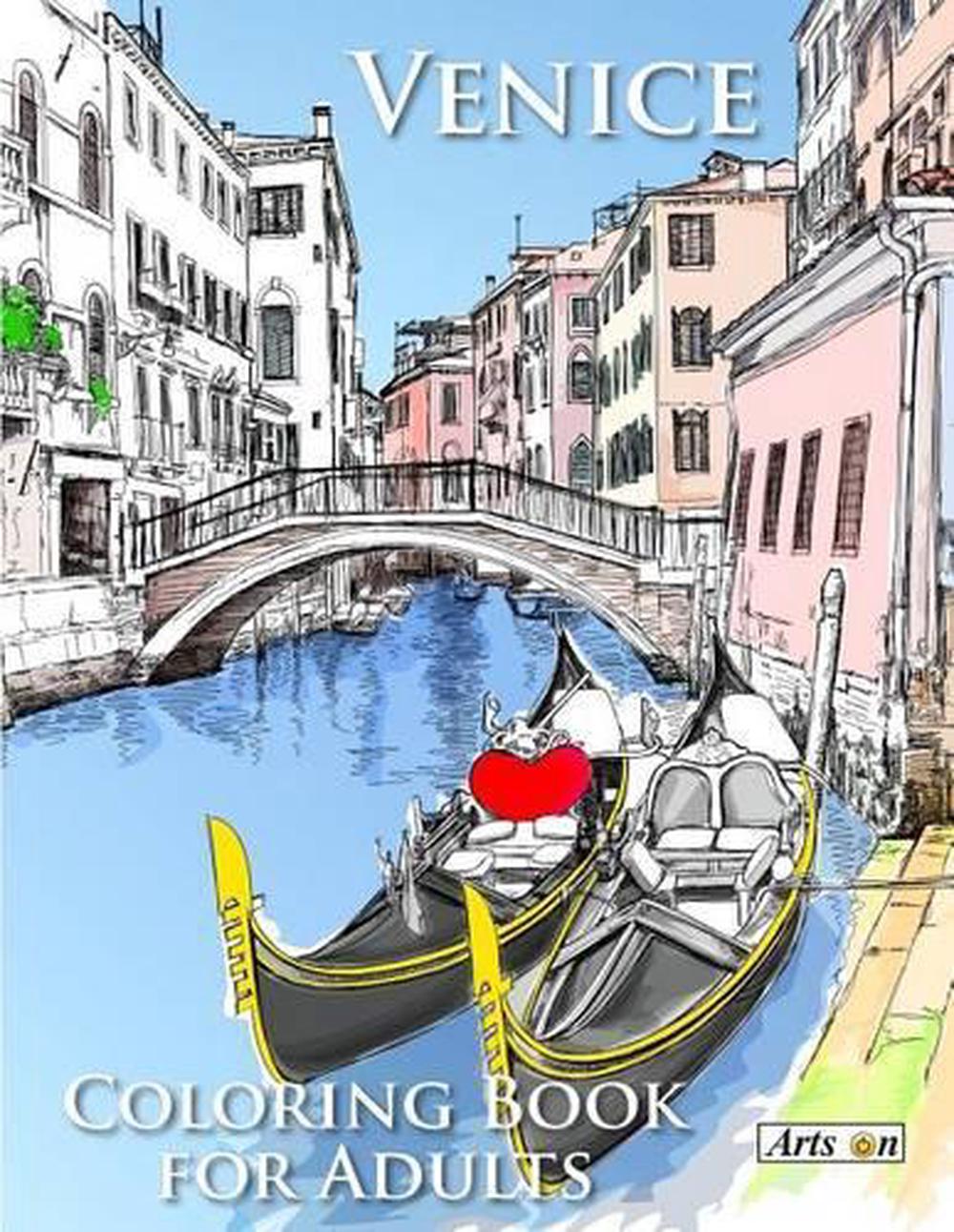 Download Venice Coloring Book for Adults: Relax and Color Famous Landmarks from the Roman 9781533284853 ...