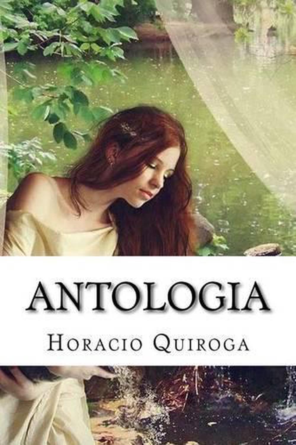 Antologia by Horacio Quiroga (Spanish) Paperback Book