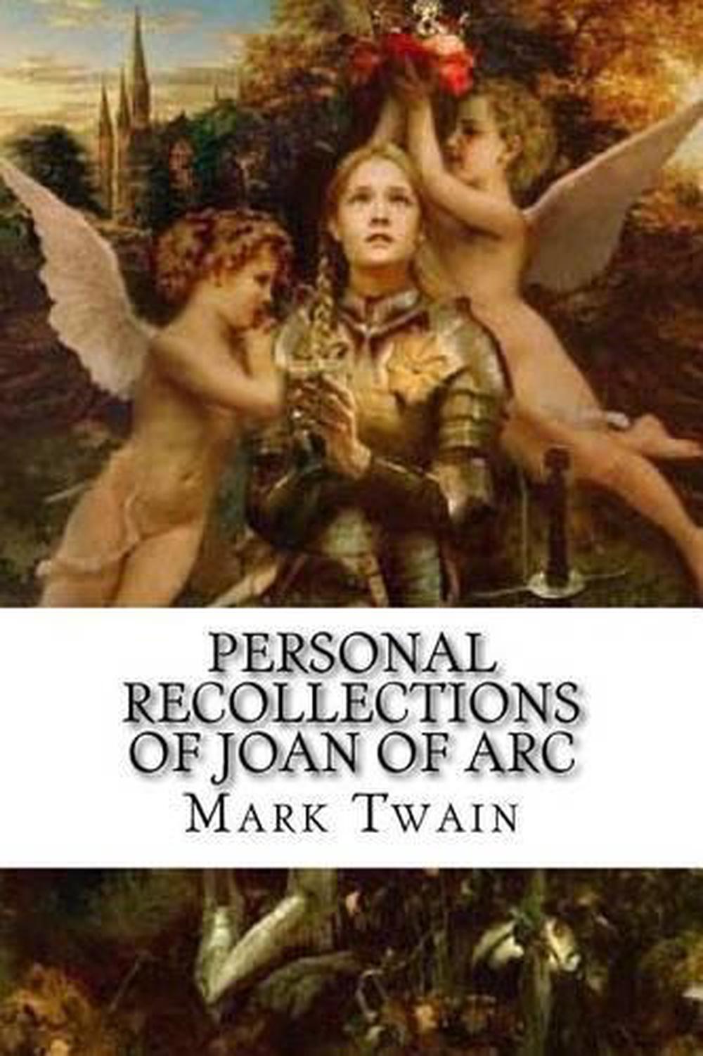 personal recollections of joan of arc book personal recollections of joan of arc book