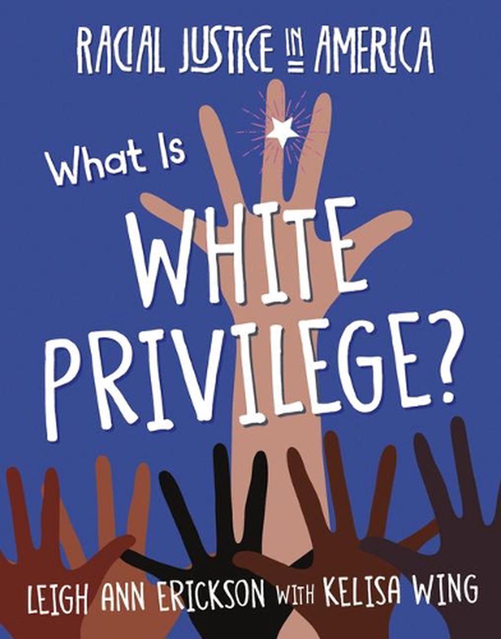 What Is White Privilege? by Kelisa Wing (English) Library Binding Book ...