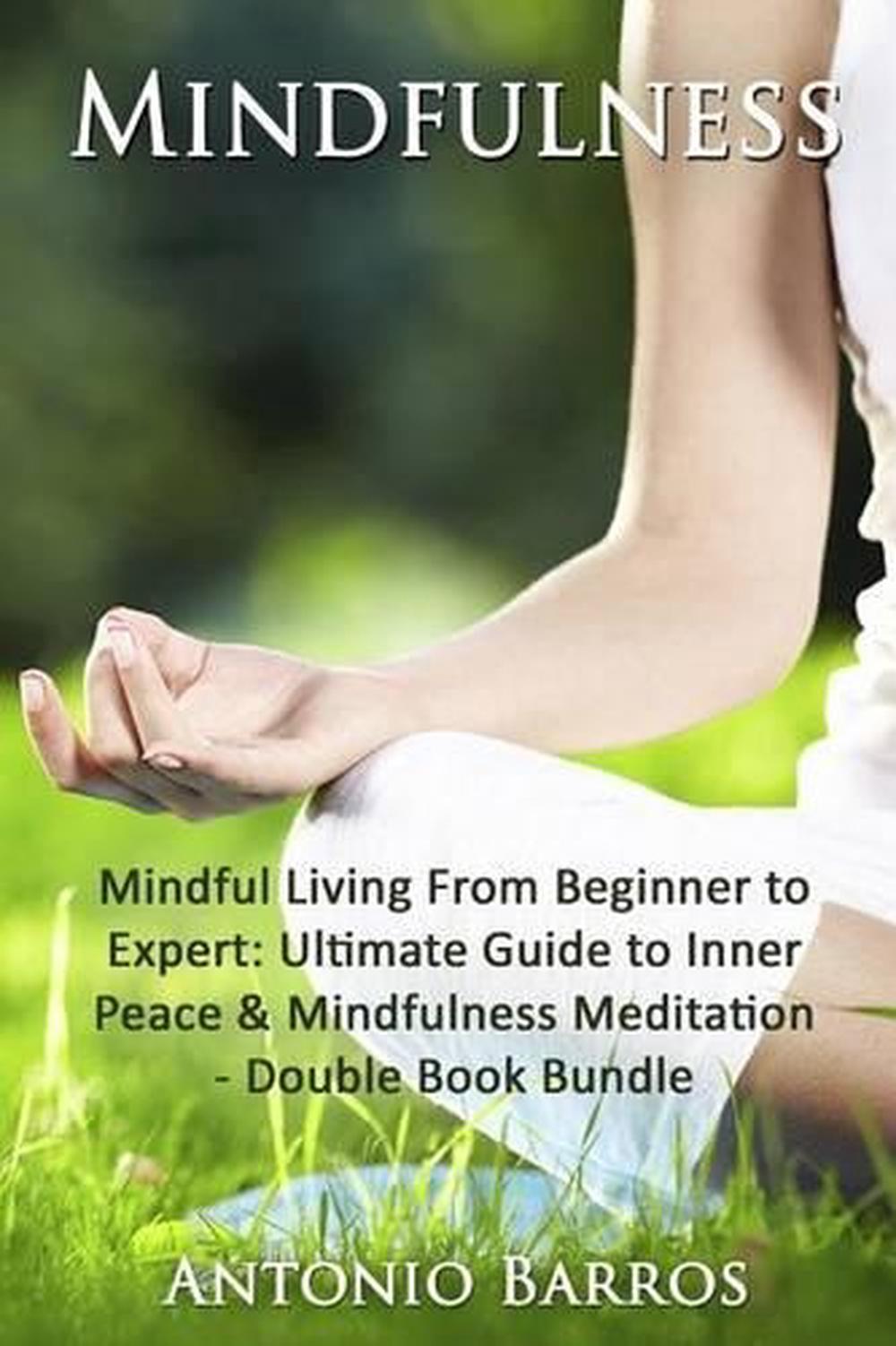 Mindfulness: Mindful Living from Beginner to Expert - Double Book ...