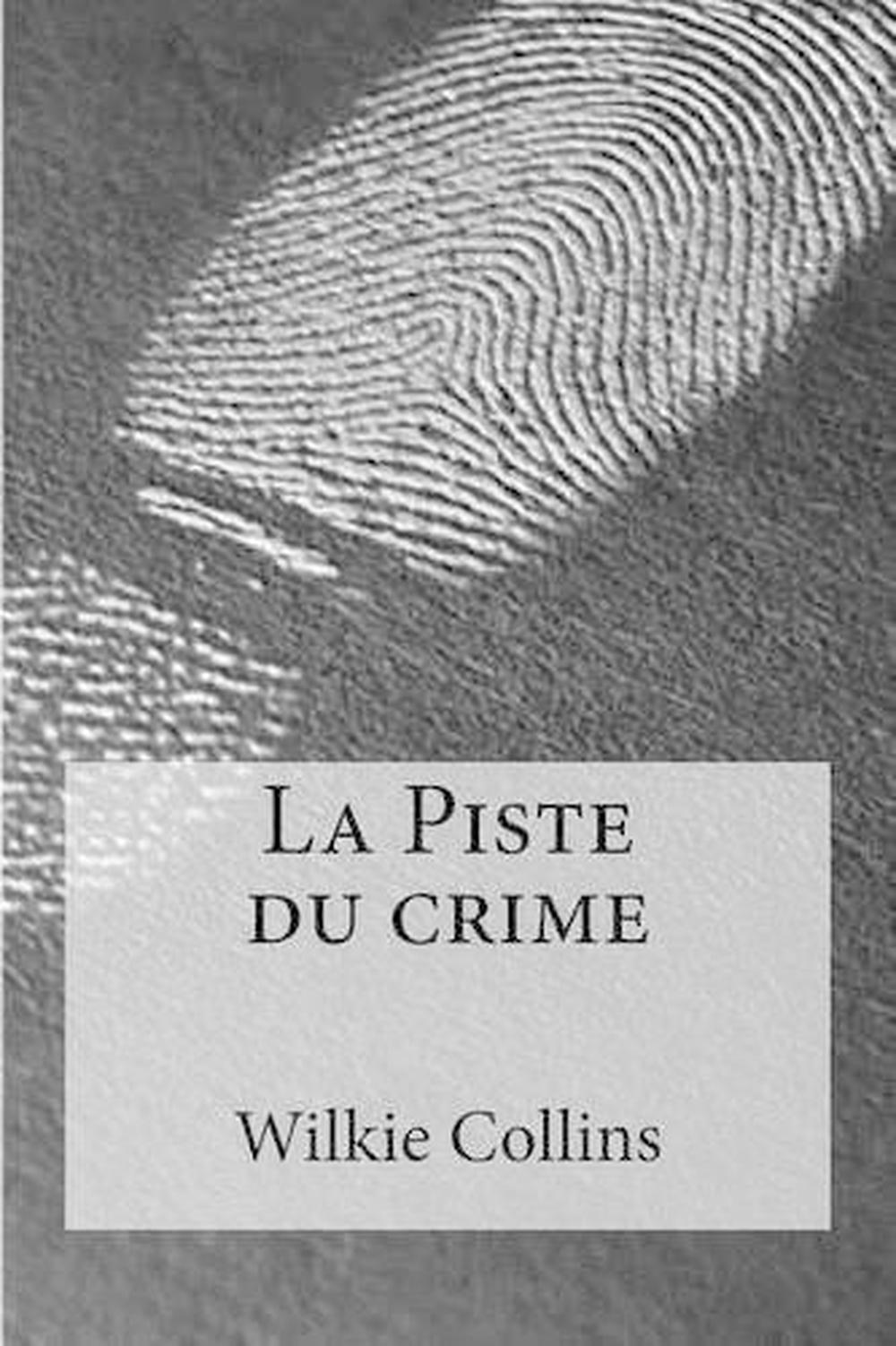 La Piste Du Crime by Wilkie Collins (French) Paperback Book Free