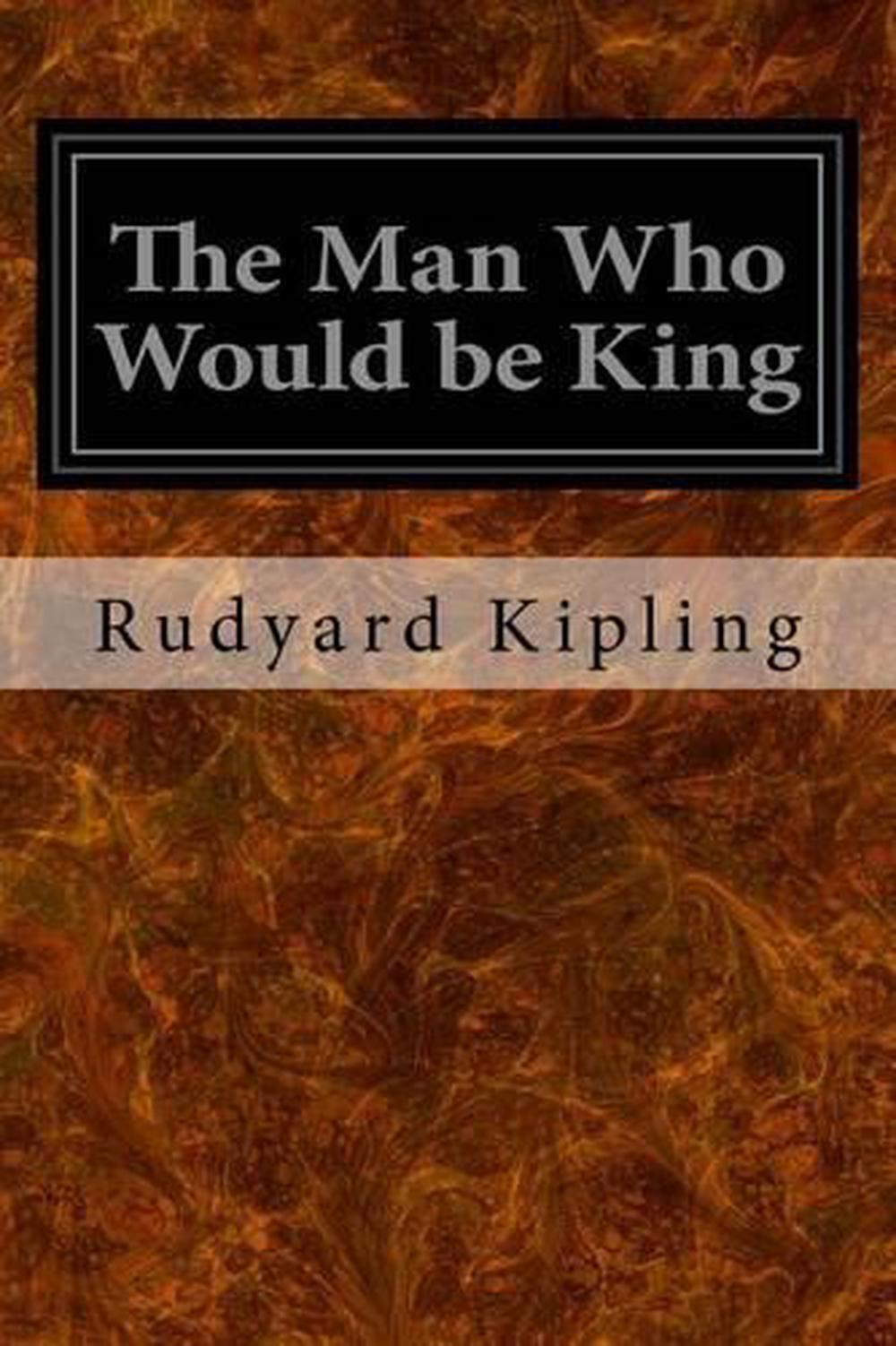 The Man Who Would Be King by Rudyard Kipling (English) Paperback Book ...