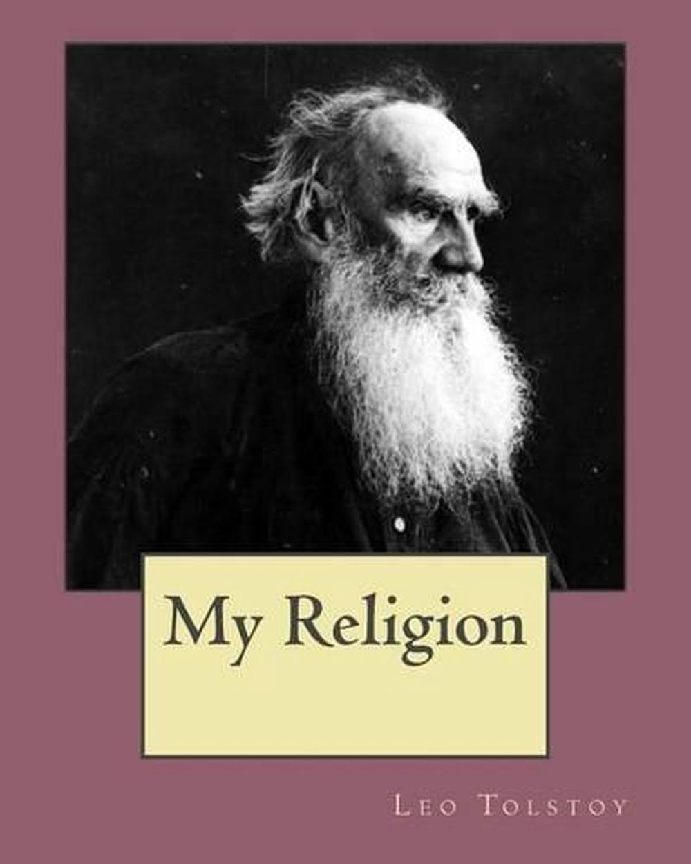 My Religion by MR Leo Tolstoy (English) Paperback Book Free Shipping