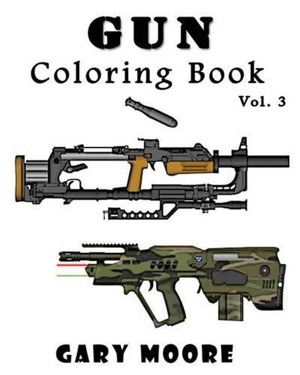 Gun: Coloring Book Vol.3: Coloring Book, Sketch Coloring by Gary Moore