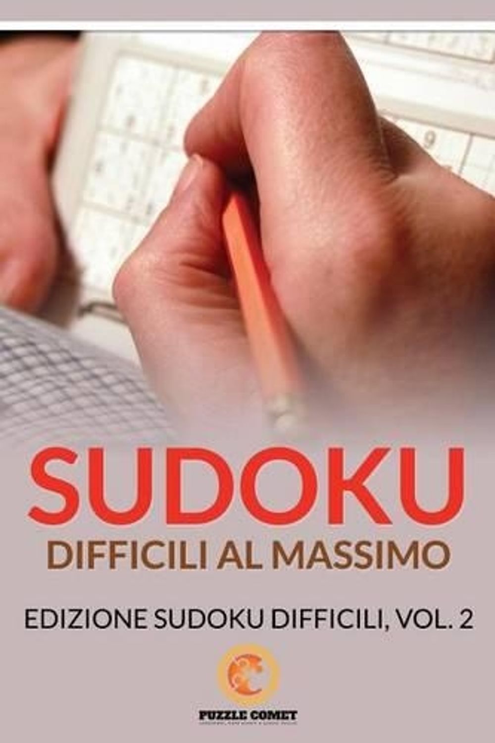 Sudoku Difficili Al Massimo Edizione Sudoku Difficili Vol 2 By Puzzle 
