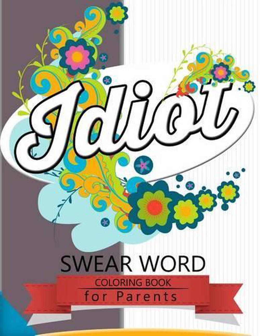 Swear Word Coloring Book for Parents: Insult Coloring Book ...