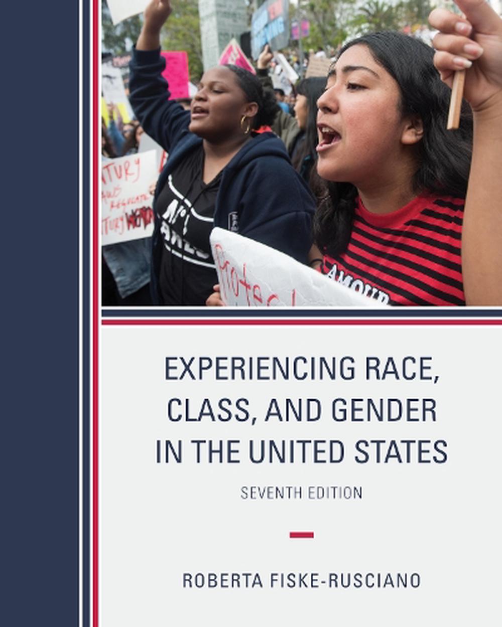 Experiencing Race Class And Gender In The United States By Roberta 6767