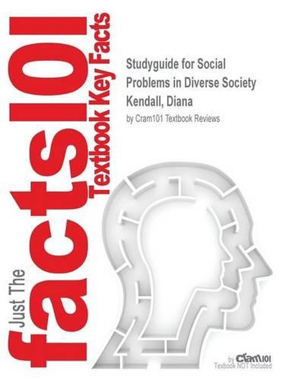 Studyguide for Social Problems in Diverse Society by Kendall, Diana