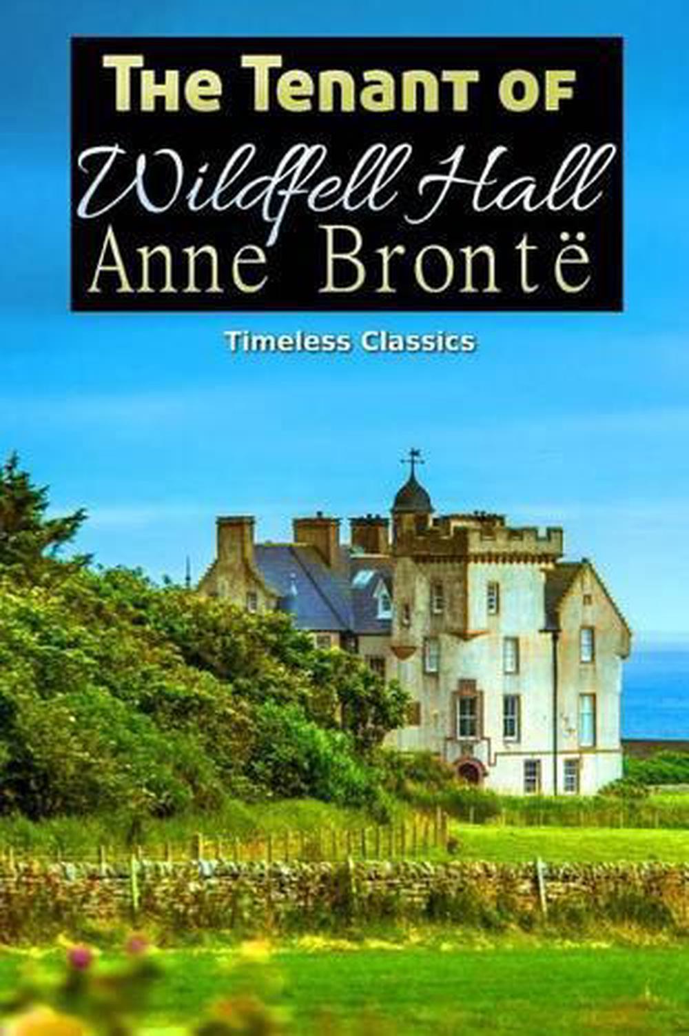 The Tenant Of Wildfell Hall by Anne Brontë