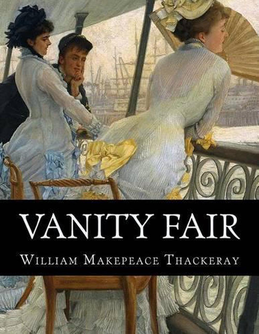 Vanity Fair by William Makepeace Thackeray (English) Paperback Book Free Shippin 9781539010203