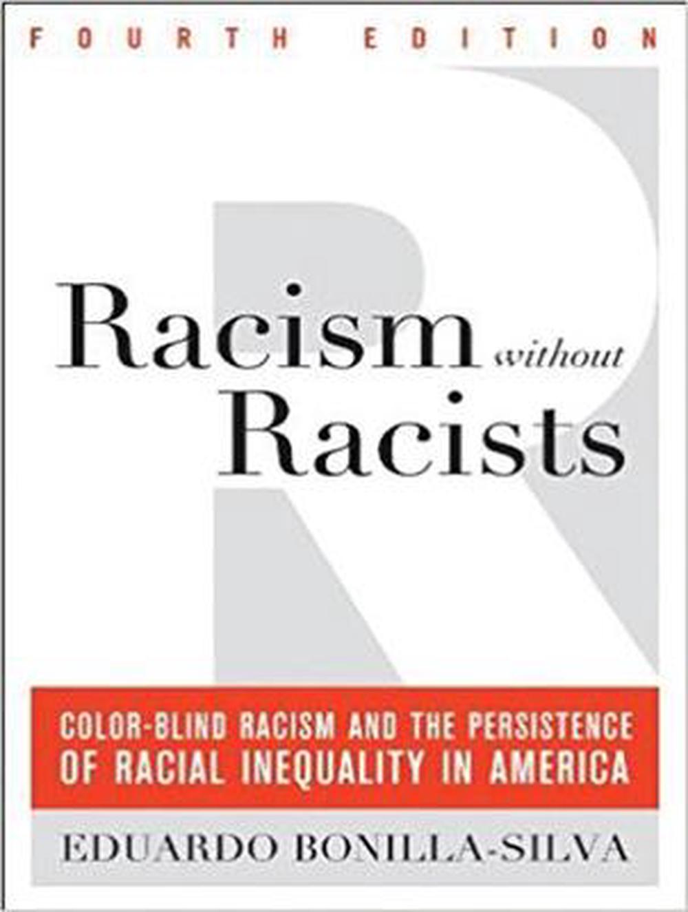 Racism Without Racists ColorBlind Racism and the Persistence of