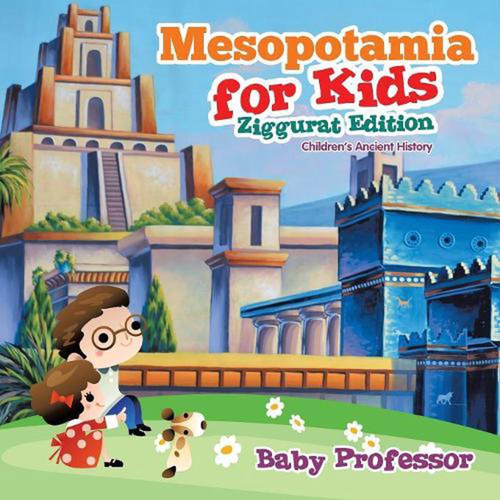 Mesopotamia For Kids - Ziggurat Edition | Children's Ancient History By ...