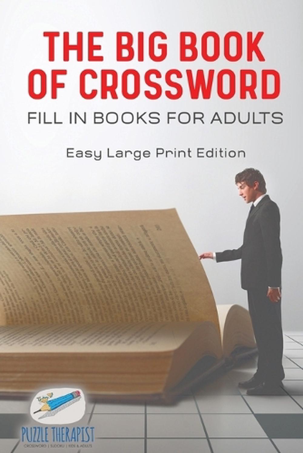 Big Book of Crossword Fill in Books for Adults Easy Large Pr
