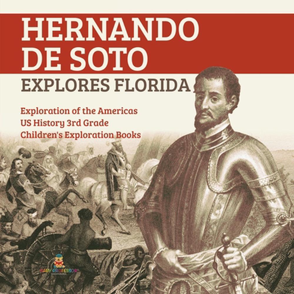 Top 104+ Images florida was first explored by hernando de soto in 1497. Updated