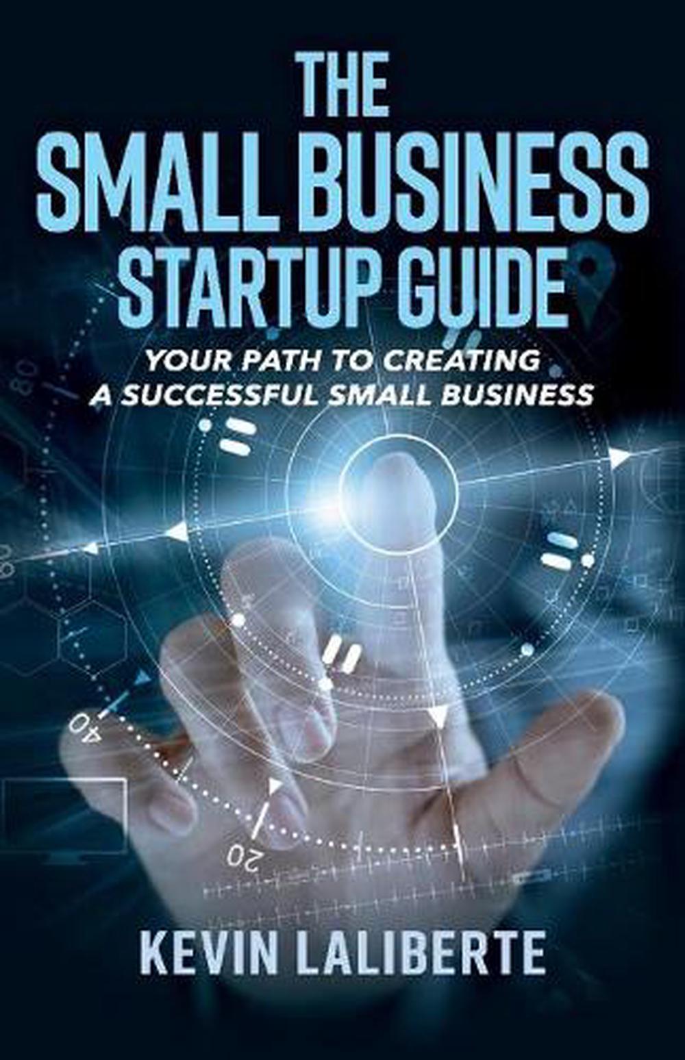 Small Business Startup Guide by Kevin Laliberte (English) Paperback