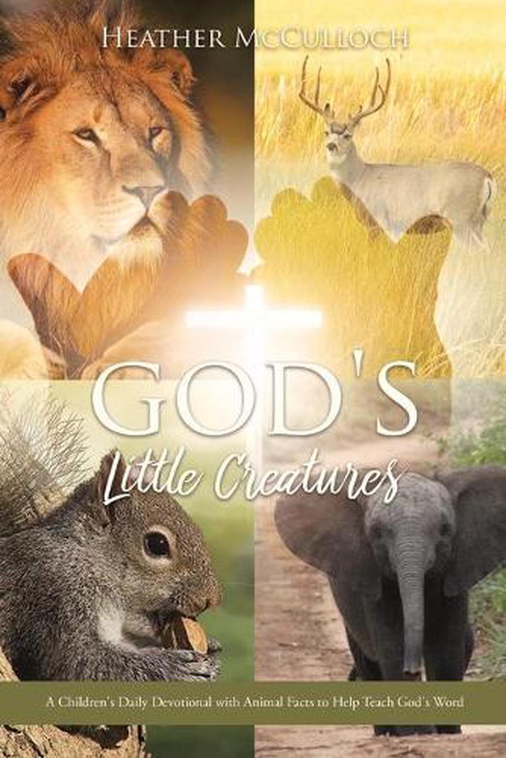 God's Little Creatures A Children's Daily Devotional with Animal Facts