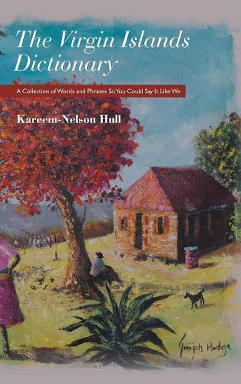 The Virgin Islands Dictionary A Collection of Words and Phrases So You