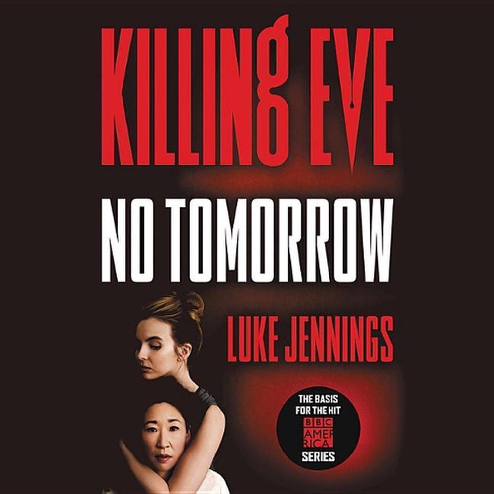 luke jennings killing eve no tomorrow