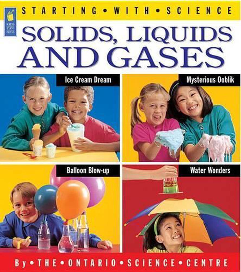 Solids Liquids and Gases by Ontario Science Centre (English) Paperback ...