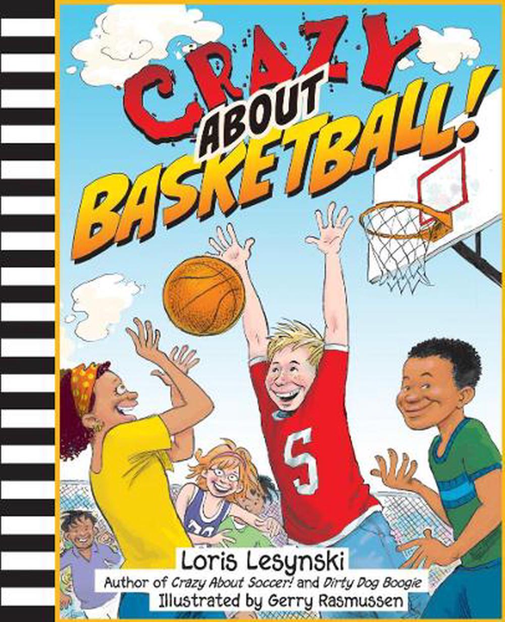 Crazy about Basketball! by Loris Lesynski (English) Paperback Book Free Shipping