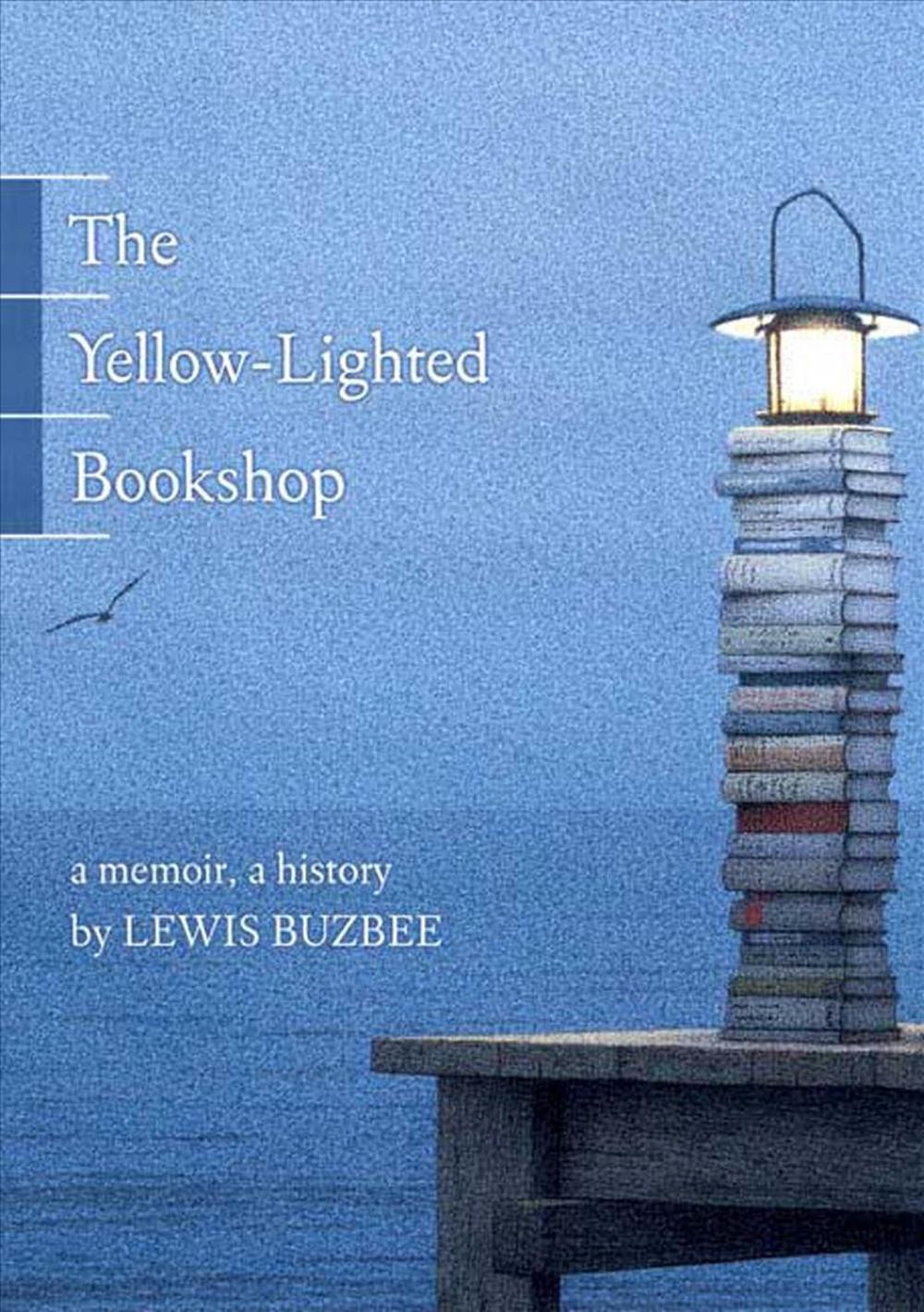 The YellowLighted A Memoir, a History by Lewis Buzbee