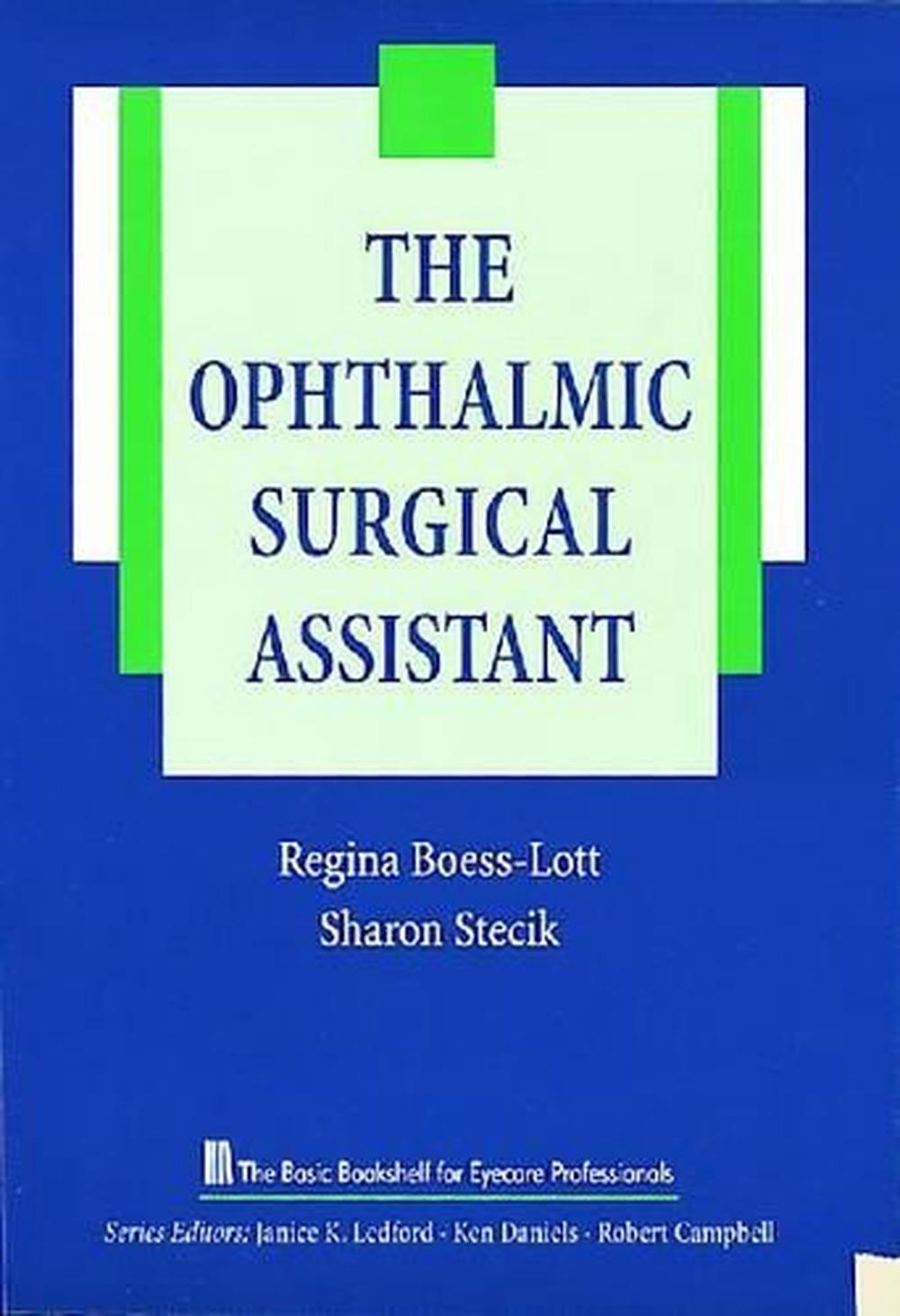 Details about The Ophthalmic Surgical Assistant by Sharon Stecik Paperback Book Free Shipping!
