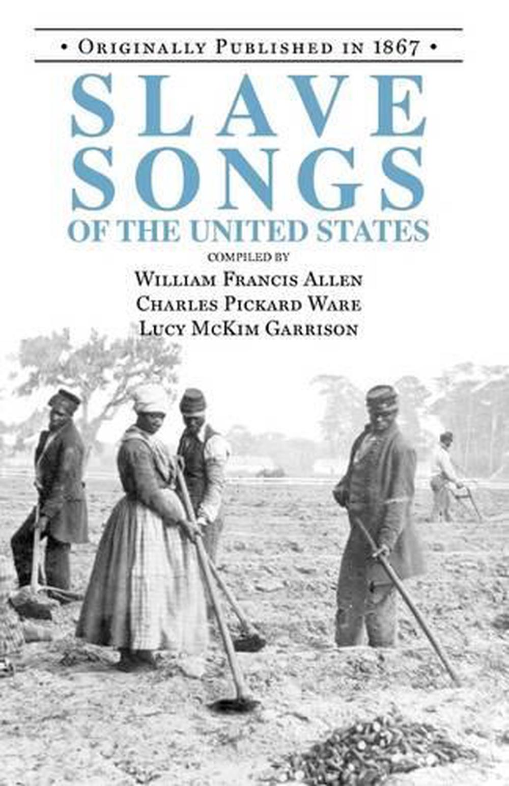 Slave Songs Of The United States By William Francis Allen English Paperback Bo 9781557094346