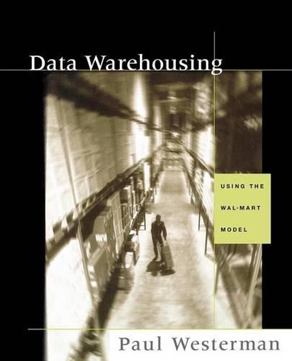 Data Warehousing Using the WalMart Model by Paul Westerman (English