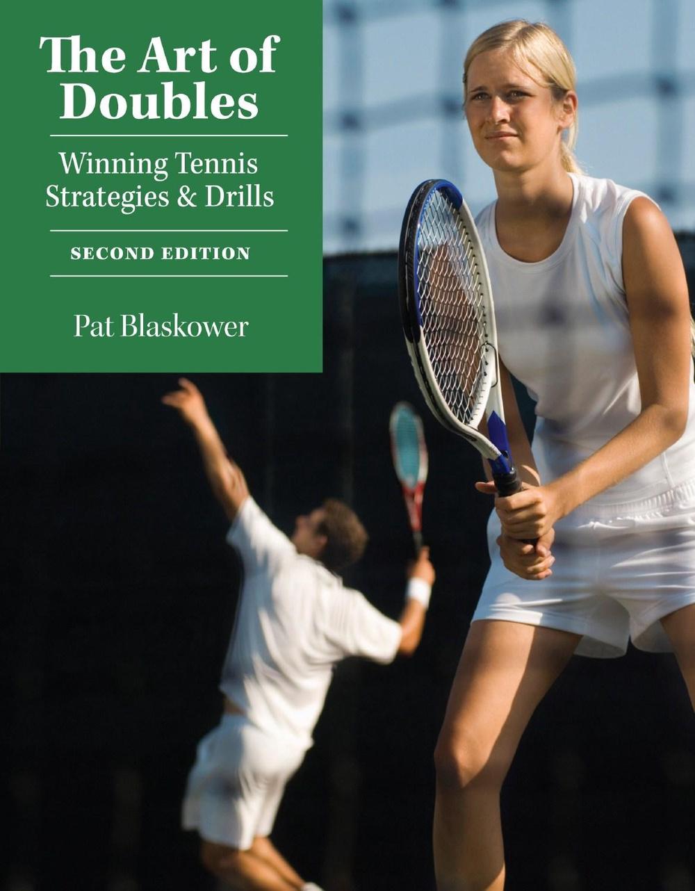 The Art of Doubles Winning Tennis Strategies & Drills Winning Tennis Strategie 9781558708235