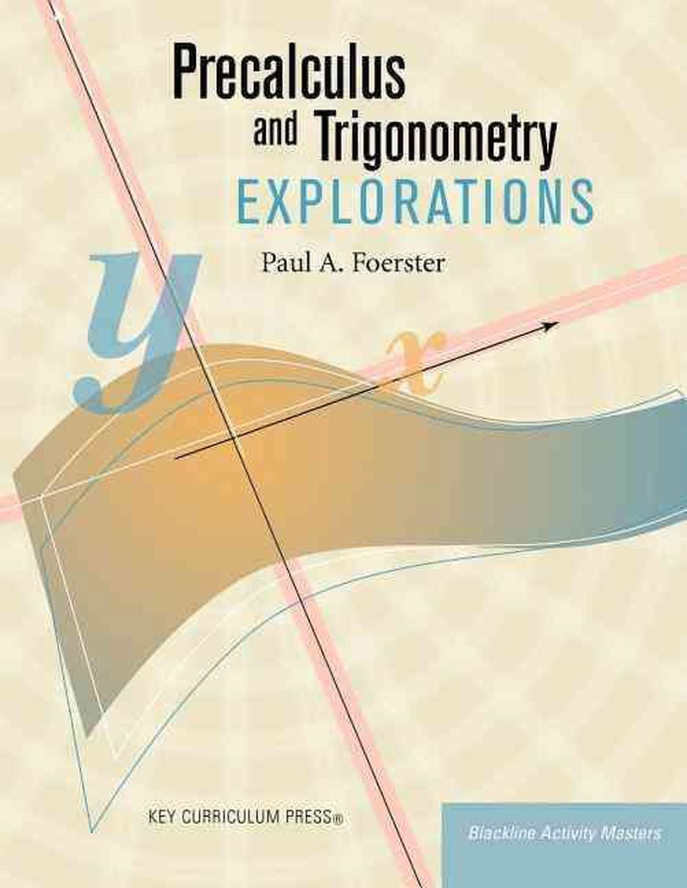 Precalculus and Trigonometry Explorations by Paul A. Foerster (English) Paperbac 9781559536530