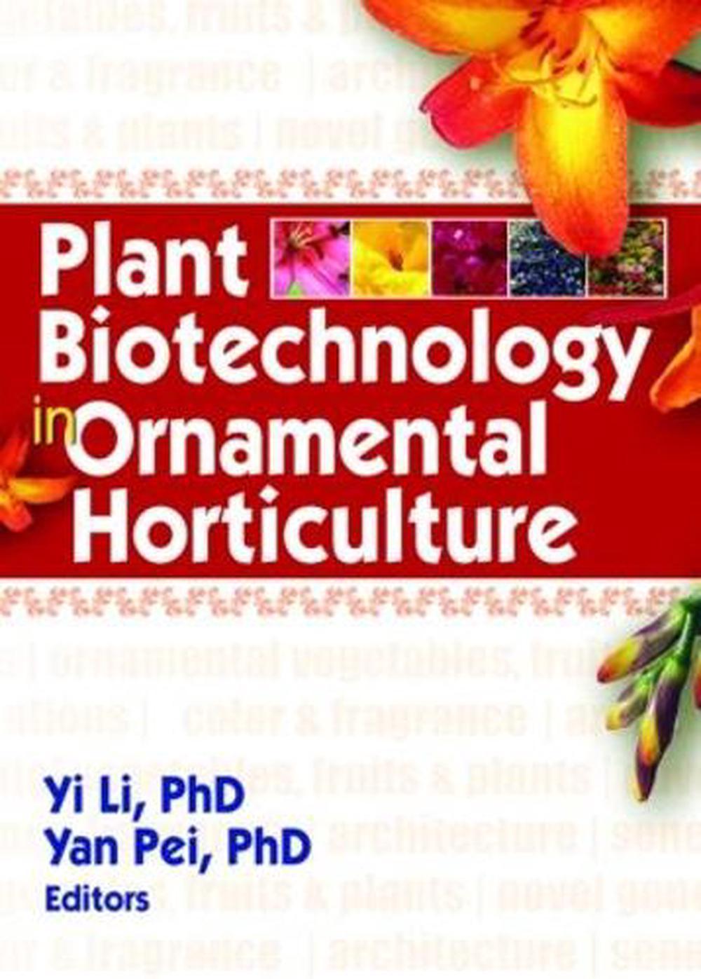 Plant Biotechnology in Ornamental Horticulture by Yi Li (English