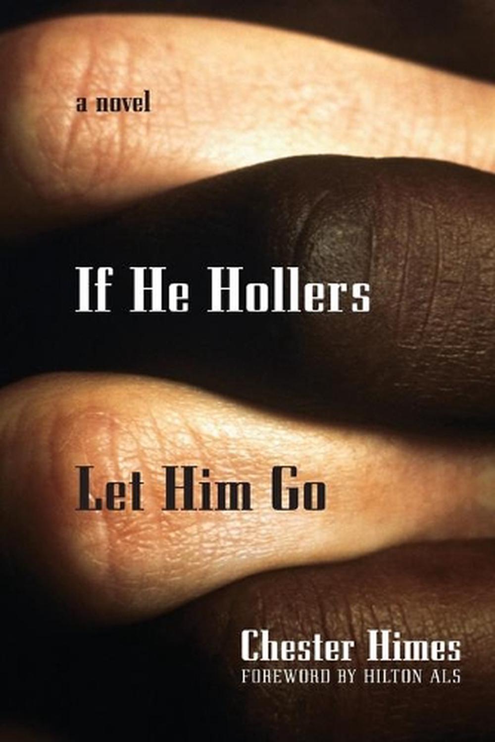If He Hollers Let Him Go A Novel by Chester B. Himes (English) Paperback Book F 9781560254454