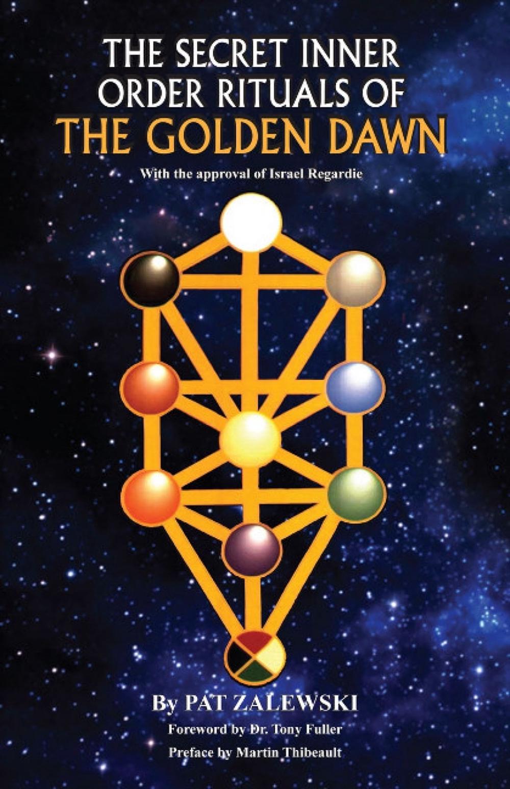 Secret Inner Order Rituals of the Golden Dawn by Pat