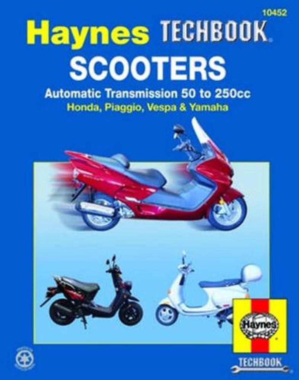Scooters, Service and Repair Manual: Automatic Transmission 50 to 250cc;  Honda, Piaggio, Vespa & Yamaha