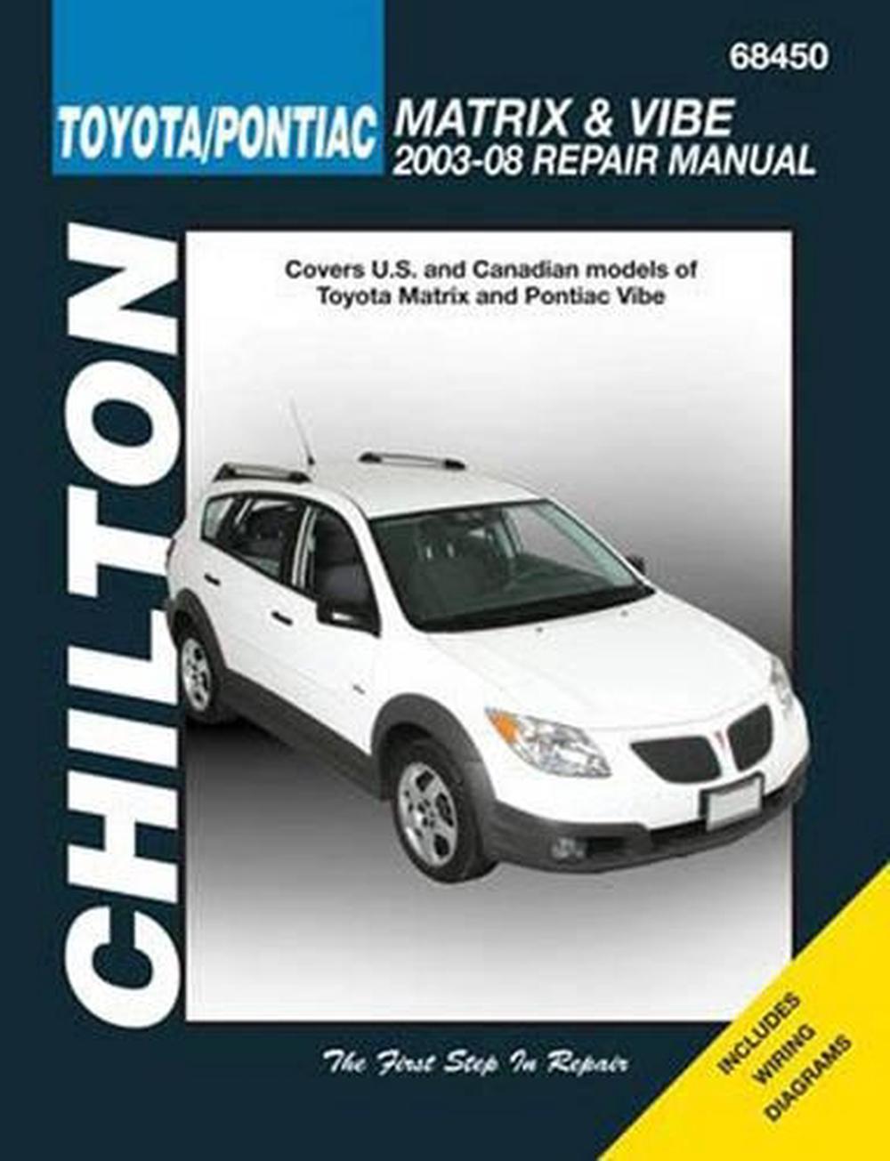 Chilton's Toyota Matrix & Pontiac Vibe 2003-08 Repair Manual