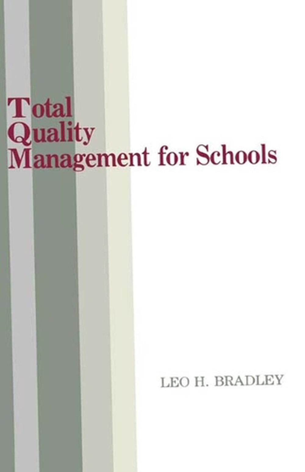 Total Quality Management for Schools by Leo H. Bradley (English) Hardcover Book - Bild 1 von 1